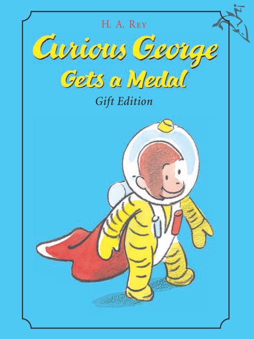 Title details for Curious George Gets a Medal by H. A. Rey - Available